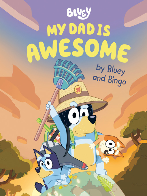 Cover image for My Dad Is Awesome by Bluey and Bingo